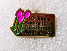Ansteckpin 17: 10 Jahre Säuliämtler Frühlingsausstellung