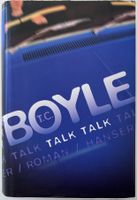 Talk Talk – T. C. Boyle – Roman – Hanser – gut gelesen