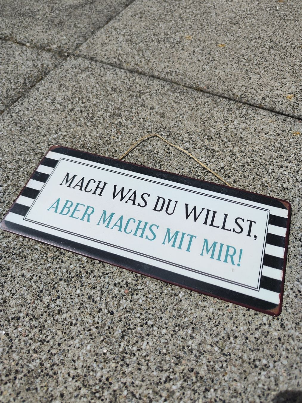 Insegne: Witziges Vintage Blechschild "Mach was du willst..." – Usato da Oberentfelden venduto da MrRicardolino