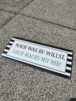 Witziges Vintage Blechschild "Mach was du willst..."