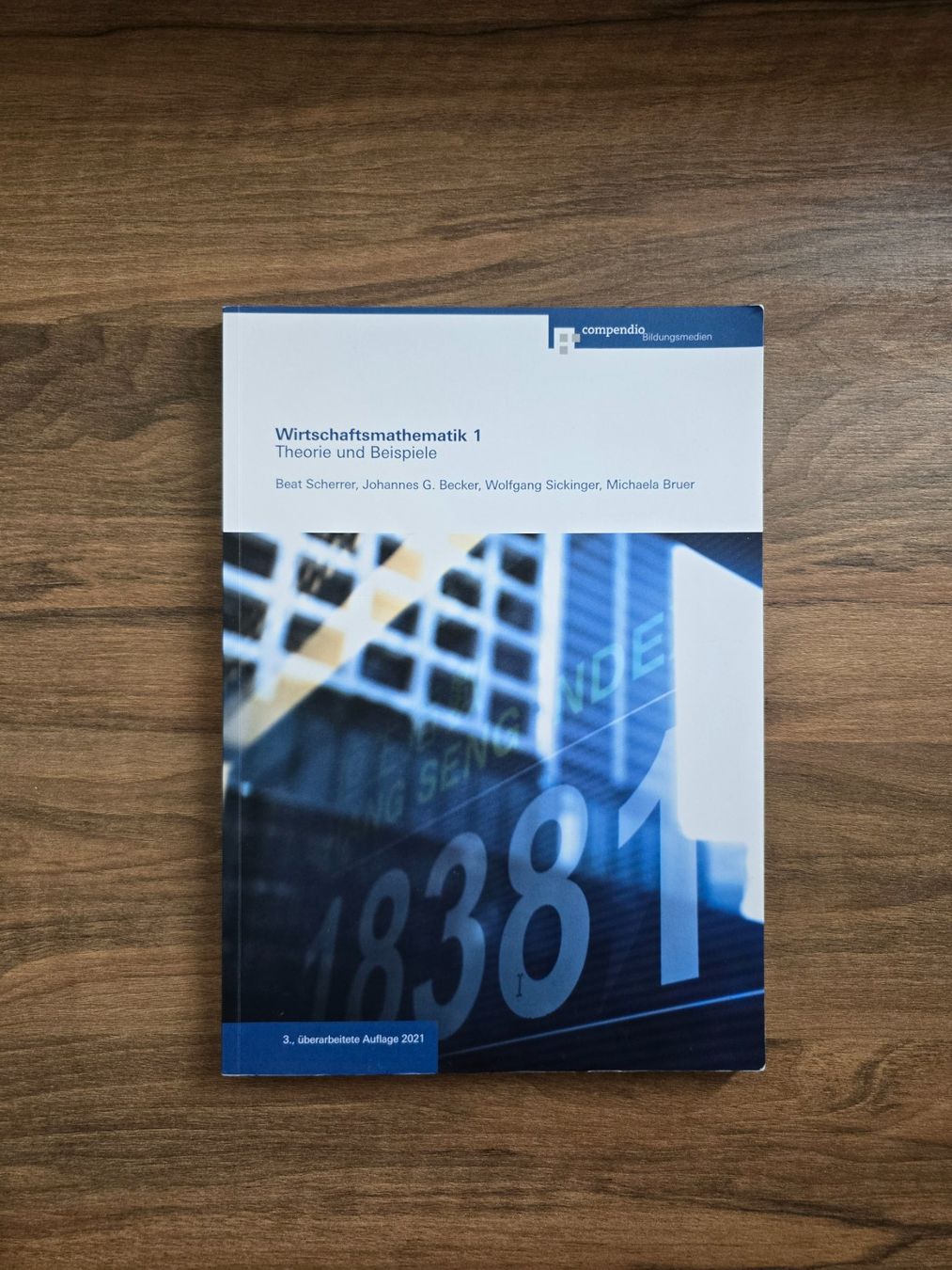 Bücher: Wirtschaftsmathematik 1 - Theorie & Beispiele – Gebraucht aus Winterthur von gia.23