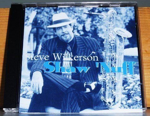 CDs: Steve Wilkerson - Shaw 'Nuff – Gebraucht aus Unterbäch von rubicon2012 4