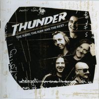 Thunder – The Rare, The Raw And The Rest