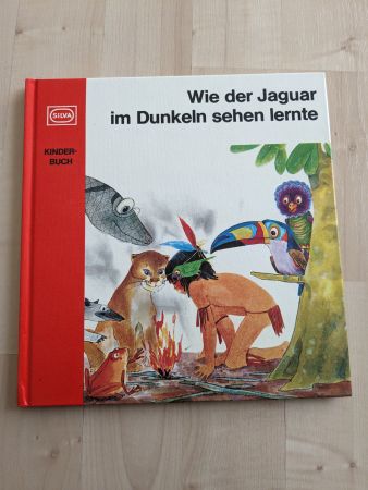 Wie der Jaguar im Dunkeln sehen lernte - SILVA Kinderbuch