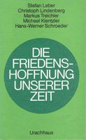 Die Friedenshoffnung unserer Zeit