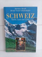 Schweiz - Küche, Land und Leute / Martina Meuth - Bernd Neun