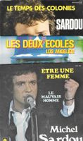 Michel Sardou 3 SP's - Etre une femme, Les deux écoles, Le