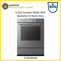 V-ZUG Combair V4000 76PC 2106500002 Backofen CH Norm 55,er