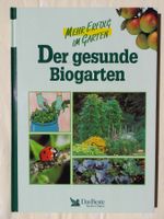 Der gesunde Biogarten - Das Beste