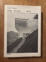 Sigrid Hauser: Idee, Skizze, Foto - Lois Welzenbachers Werk