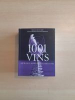 LES 1001 VINS QU'IL FAUT AVOIR GOUTES DANS SA VIE