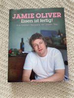 Jamie Oliver: Essen ist fertig! - Kochbuch für jeden Tag!