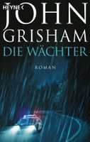 Grisham John - Die Wächter / Thriller
