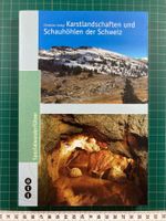 Christian Gnägi: Karstlandschaften und Schauhöhlen, Schweiz