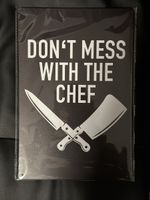 Metallschild Don‘t mess with the chef