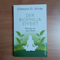 Der Biophilia Efekt Clemens G.Arvay