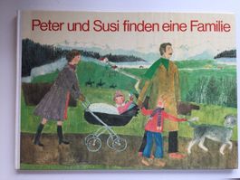 Peter Und Susi Finden Eine Familie (Ex Libris Verlag 1972)
