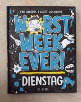 Worst Week Ever! DIENSTAG