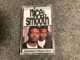 Nice & Smooth - Sometimes I Rhyme Slow (MC)
