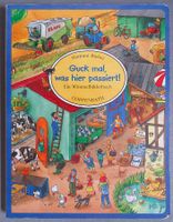 Guck mal, was hier passiert - ein Wimmelbilderbuch