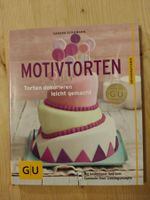 Motivtorten - Torten dekorieren leicht gemacht / GU 2017