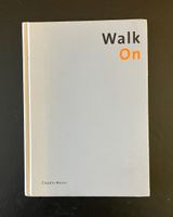 claudio moser ... walk on ... fotomuseum winterthur