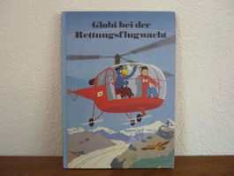 Globi bei der Rettungsflugwacht - 1. Auflage!
