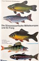 Die Süsswasserfische Mitteleuropas und ihr Fang