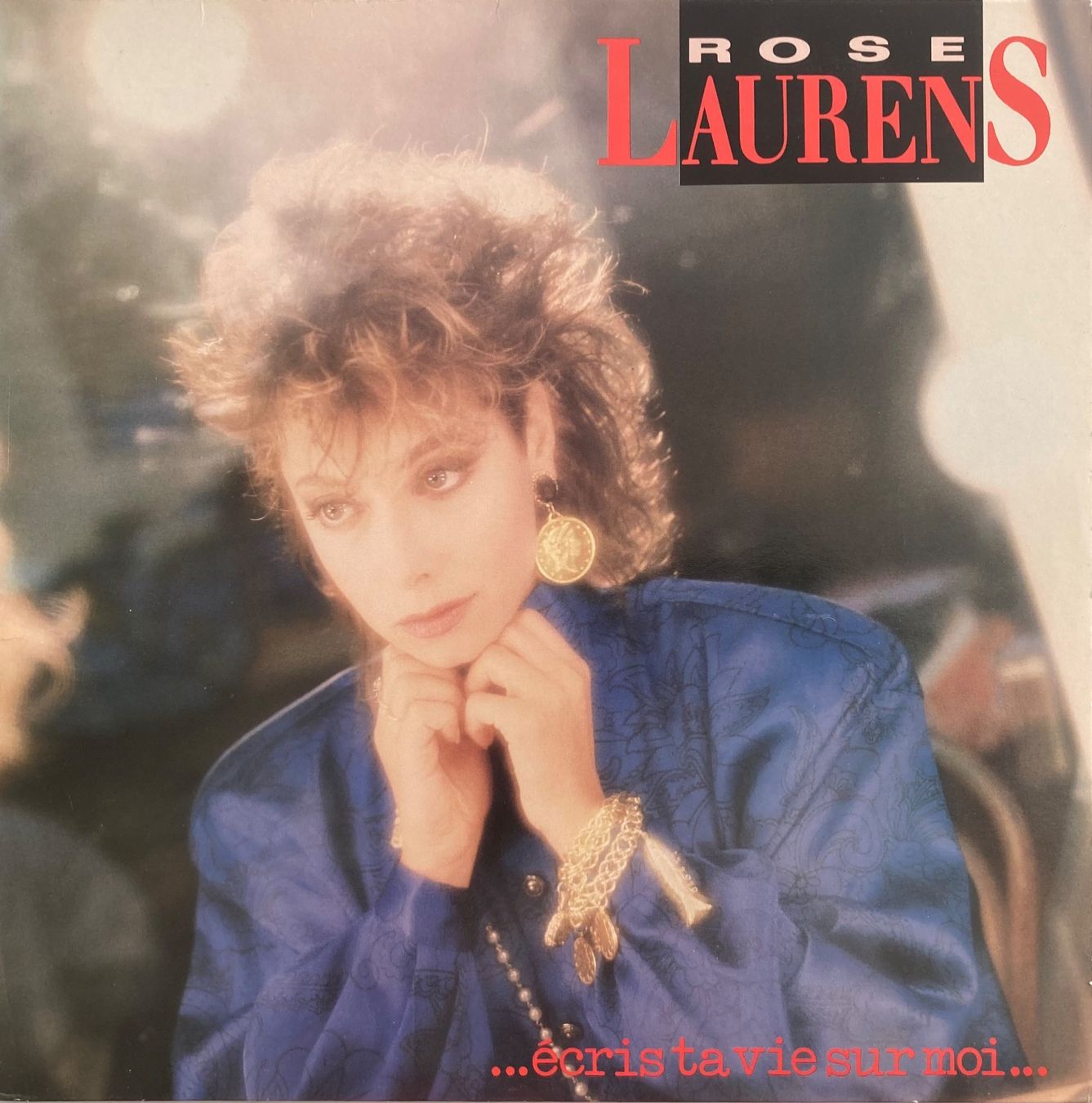 Dischi in vinile: ROSE LAURENS - .....ECRIS TA VIE SUR MOI..... – Usato da Poliez-Pittet venduto da Newtown-Records
