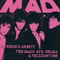 MAD "Überdosis Arbeit" (CH 1983) Vinyl-Single, mint!