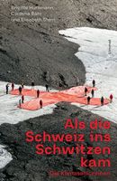 Als die Schweiz ins Schwitzen kam Die Klimaseniorinnen