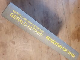 Education for Future - Gerald Hüther, Marcell Heinrich, Mitc