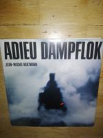 Adieu Dampflok  (Jean-Michel Hartmann)    >2.Auflage ©'1967<