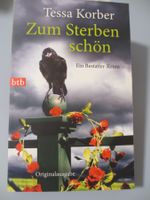 Tessa Korber: Zum Sterben schön - Roman (Krimi)