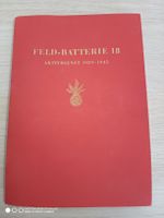 Buch Feld-Batterie 18 Aktivdienst 1939-1945 mit Fotos