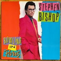 LP - Stephen Bishop - Bowling In Paris