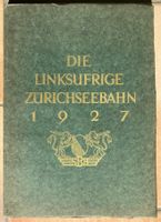 Die Linksufrige Zürichseebahn - 1927