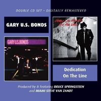Gary U.S. Bonds – Dedication / On The Line