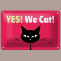 🔥 YES! WE CAT! Katzen Blechschild 🎀 12x18cm OVP 🔥