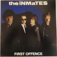 THE INMATES - First Offence