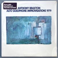 ANTHONY BRAXTON - ALTO SAXOPHONE IMPROVISATIONS 1979