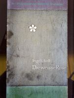 INGE SCHOLL Die Weisse Rose