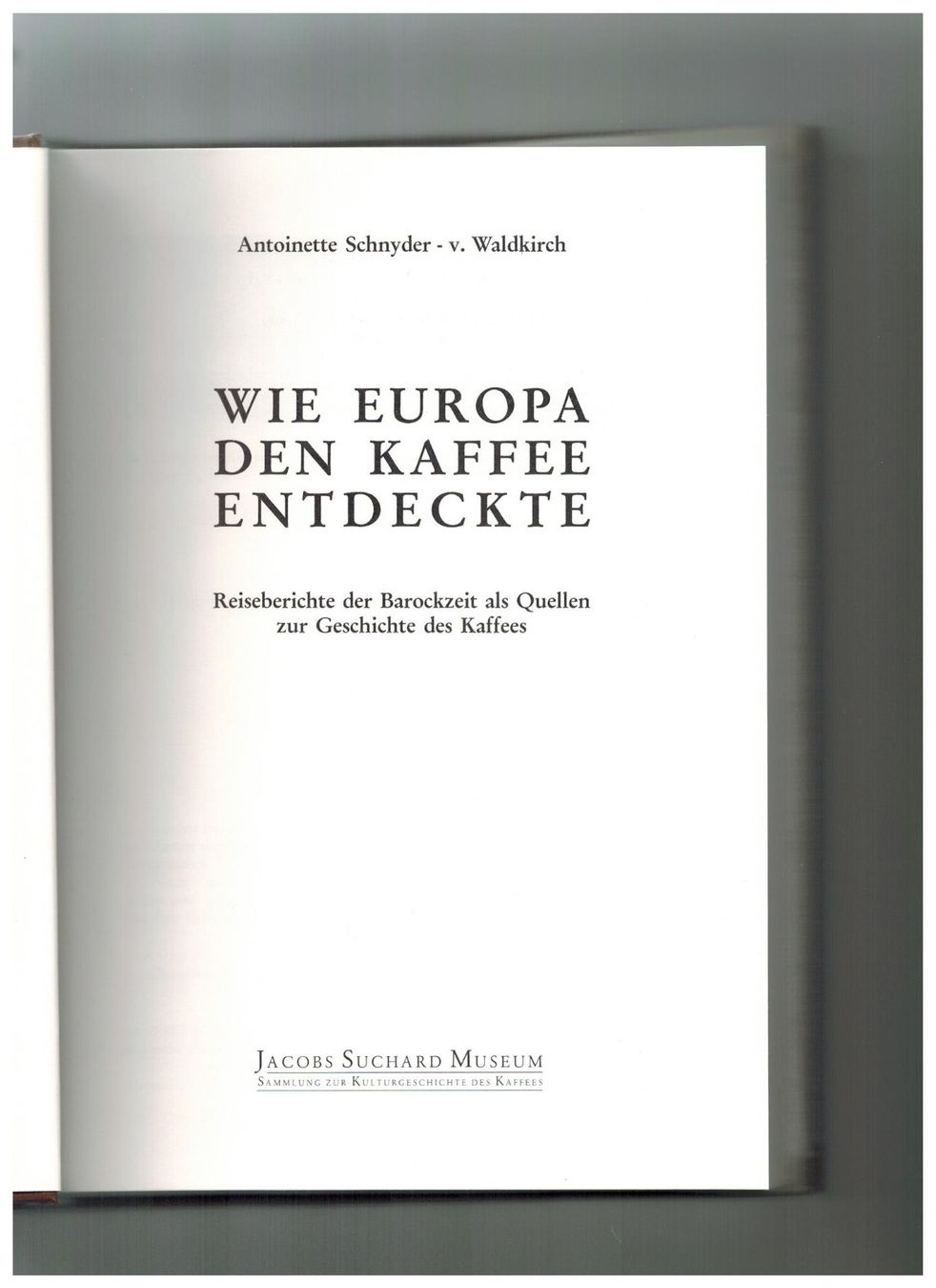 Libri: Wie Europa den Kaffee entdeckte – Nuovo (secondo la descrizione) da Biel-Benken BL venduto da rud_yc8p 1