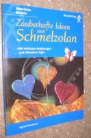 * Zauberhafte Ideen aus Schmelzolan / 2000 Schmelz-Granulat