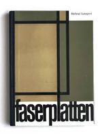 Faserplatten – Rohstoffe, Herstellung & Eigenschaften