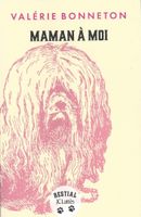 « Maman à moi » de Valérie Bonneton