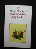 Michel Montignac Essen und dabei jung