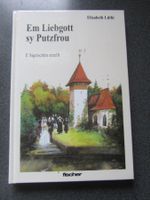 Elisabeth Lüthi:  Em Liebgott sy Putzfrou