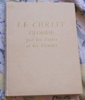 Le Christ glorifié par les Poètes & Peintres - André Lejard