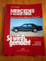 So wird's gemacht - Mercedes E-Klasse Diesel W124 1/85-6/95